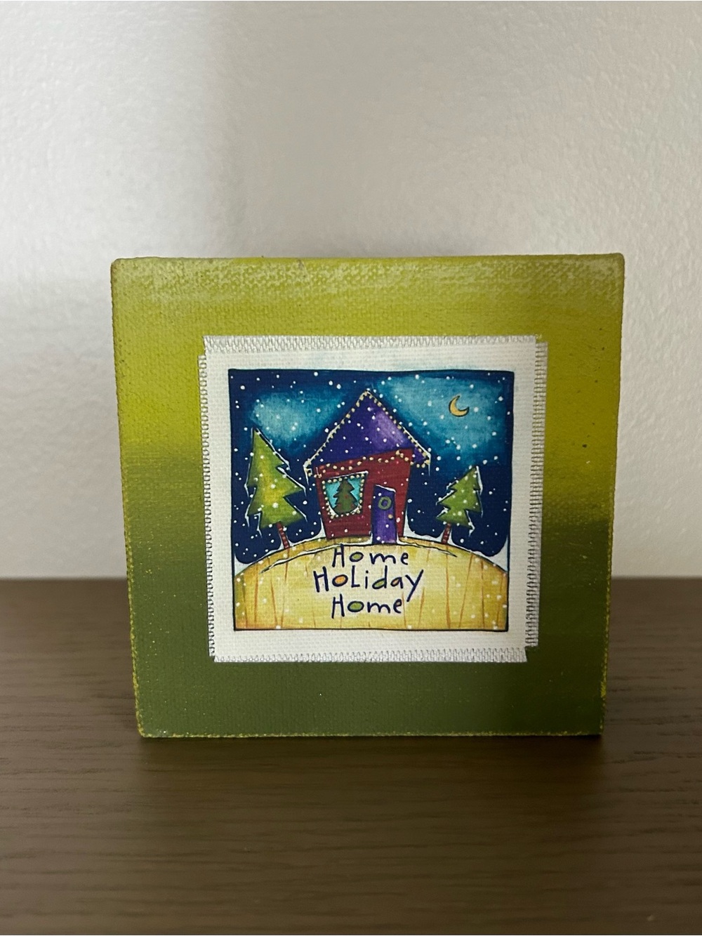 " Home Holiday Home " Decorative Painted Canvas Sign